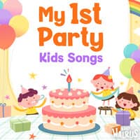 My 1st Party / Kids Songs