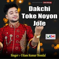 Dakchi Toke Noyon Jole