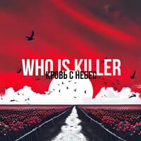 WHO IS KILLER