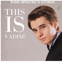 This is Vadim!