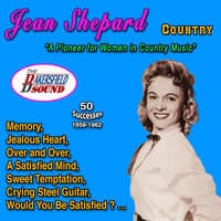 Jean Shepard "A Pioneer for Women in Country Music" 50 Successes