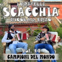 I fratelli Scacchia Enzo e Nicola campioni del mondo, Vol. 14