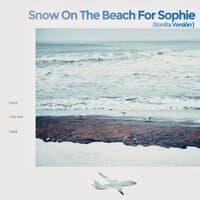 Snow On The Beach For Sophie