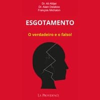 ESGOTAMENTO: O verdadeiro e o falso!