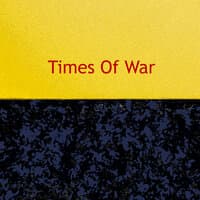 Times of War