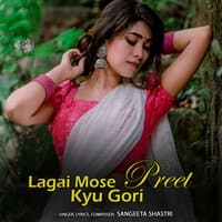 Lagai Mose Preet Kyu Gori