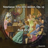 Smetana: Trio in G Minor, Op. 15