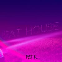 Fat House