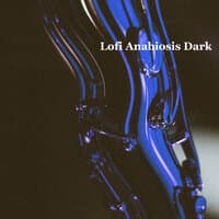 Lofi Anabiosis Dark