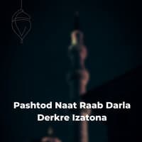 Pashtod Naat Raab Darla Derkre Izatona