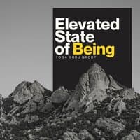 Elevated State of Being