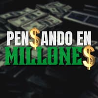 Pen$Ando En Millone$