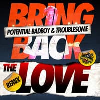 Bring Back The Love Remix