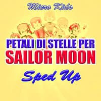 Petali di stelle per Sailor Moon (Sped Up)