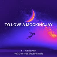 To Love a MockingJay