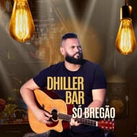 Dhiller Bar - Só Bregão