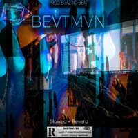 Bevtmvn Vol. 1 (Slowed + Reverb)