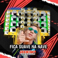 Fica Suave na Nave