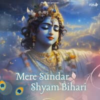 Mere Sundar Shyam Bihari