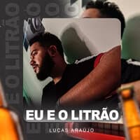 Eu e o Litrão