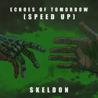 Echoes of Tomorrow (Speed Up)