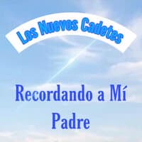 Recordando a Mí Padre