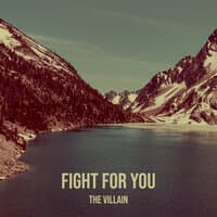 Fight for You