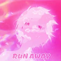 Run Away