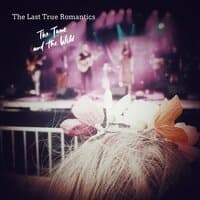 The Last True Romantics