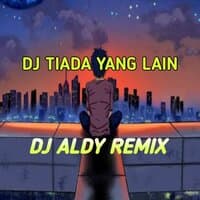 DJ TIADA YANG LAIN