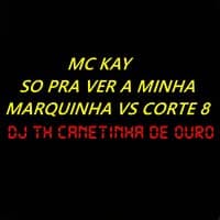 So pra Ver a Minha Marquinha Vs Corte 8