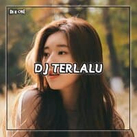 DJ Terlalu