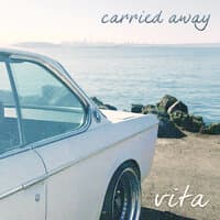 Carried Away