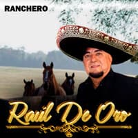 Raul de Oro · Ranchero