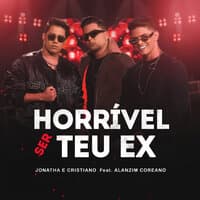 Horrível Ser Teu Ex