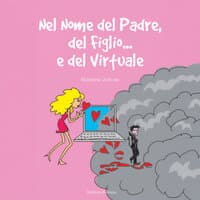 In nome del Padre del Figlio e del Virtuale