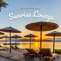 Sunrise Lounge: Best Deep House Tracks