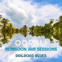 Railroad Blues (Monsoon Jam Sessions)