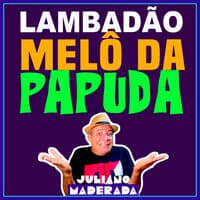 Lambadão Melô da Papuda