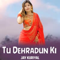 Tu Dehradun Ki