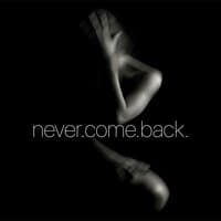 Never Come Back