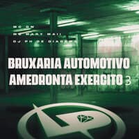 Bruxaria Automotivo Amedronta Exército 3