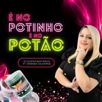 É no Potinho É no Potão