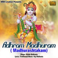 Adhram Madhuram Madhurashtakam