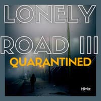 Lonely Road III (Quarentined)