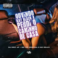 Ouvindo Kay Black X Perdi o Caminho de Casa