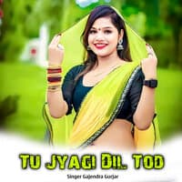 Tu Jyagi Dil Tod