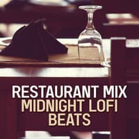 Restaurant Mix - Midnight LoFi Beats