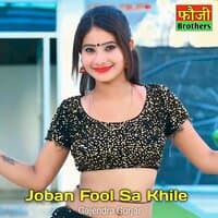 Joban Fool Sa Khile