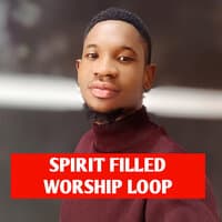 Spirit Filled Worship Loop